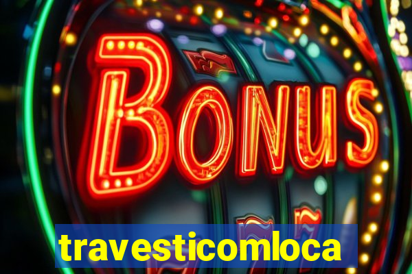 travesticomlocal