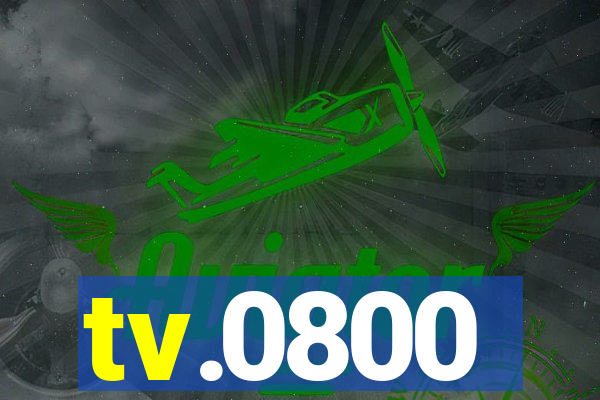 tv.0800