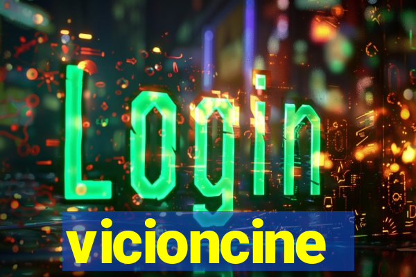 vicioncine