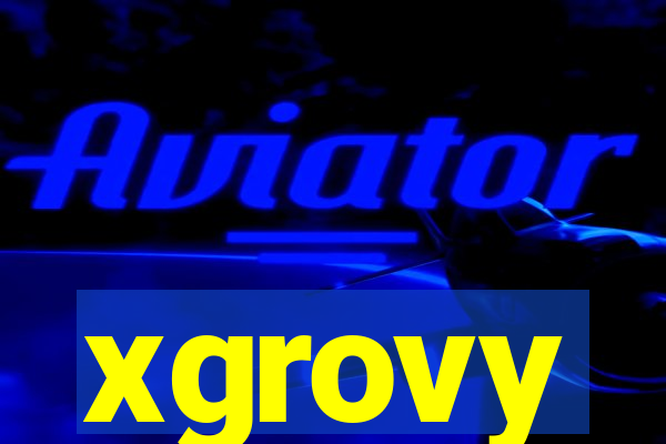 xgrovy